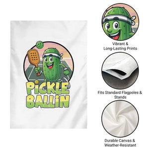 Funny Pickleball Lover Garden Flag Pickle Ballin Quote TS12 Print Your Wear