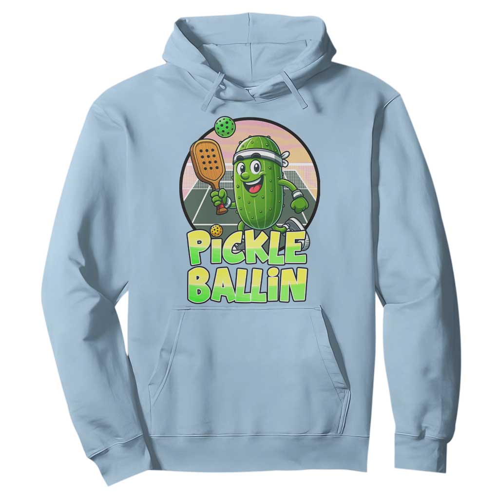 Funny Pickleball Lover Hoodie Pickle Ballin Quote TS12 Light Blue Print Your Wear
