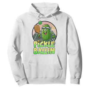 Funny Pickleball Lover Hoodie Pickle Ballin Quote TS12 White Print Your Wear