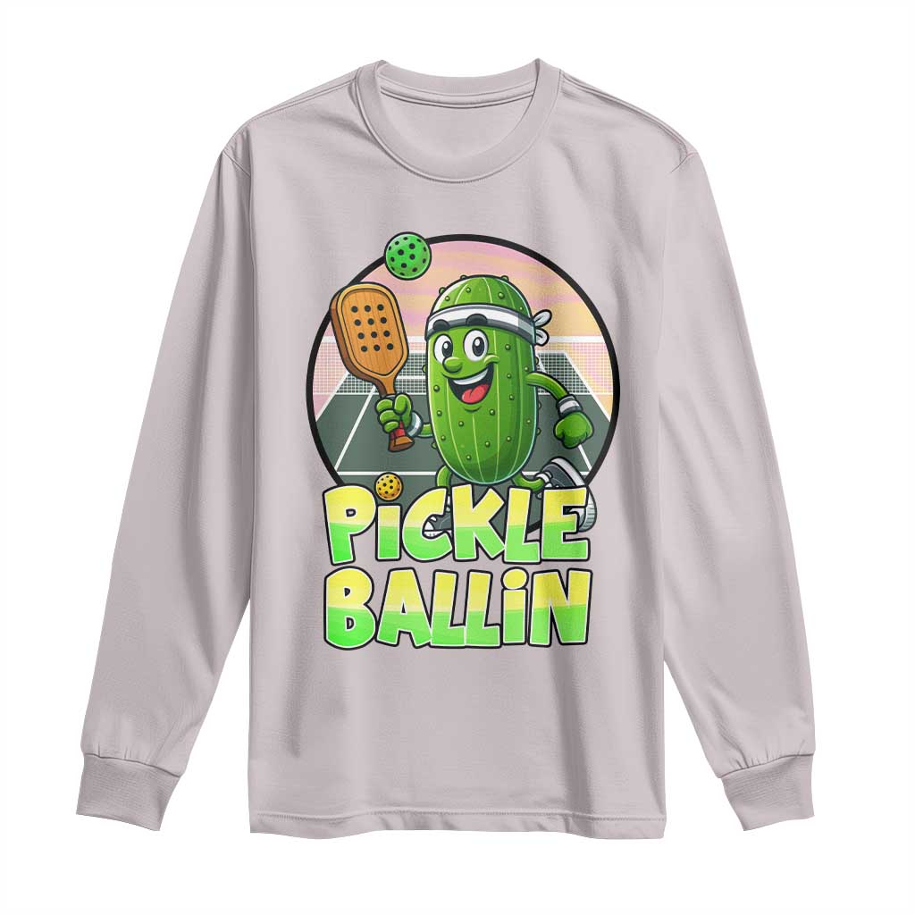 Funny Pickleball Lover Long Sleeve Shirt Pickle Ballin Quote TS12 Ice Gray Print Your Wear