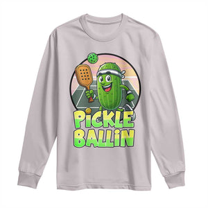 Funny Pickleball Lover Long Sleeve Shirt Pickle Ballin Quote TS12 Ice Gray Print Your Wear