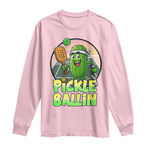 Funny Pickleball Lover Long Sleeve Shirt Pickle Ballin Quote TS12 Light Pink Print Your Wear