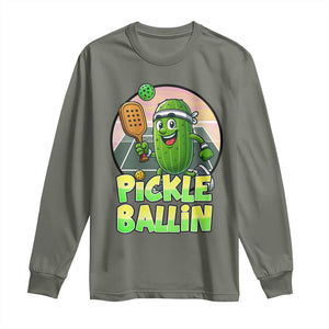 Funny Pickleball Lover Long Sleeve Shirt Pickle Ballin Quote TS12 Military Green Print Your Wear