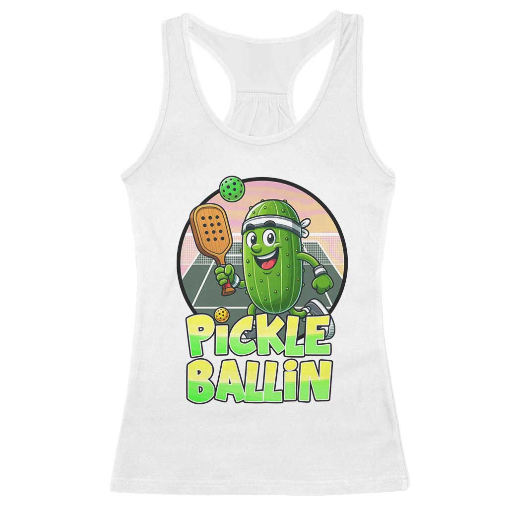 Funny Pickleball Lover Racerback Tank Top Pickle Ballin Quote TS12 White Print Your Wear