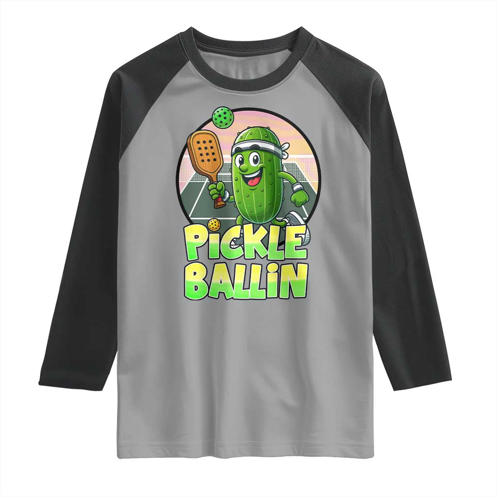 Funny Pickleball Lover Raglan Shirt Pickle Ballin Quote TS12 Sport Gray Black Print Your Wear