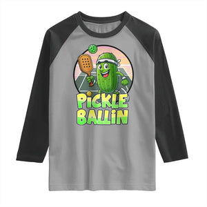 Funny Pickleball Lover Raglan Shirt Pickle Ballin Quote TS12 Sport Gray Black Print Your Wear
