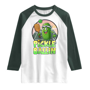 Funny Pickleball Lover Raglan Shirt Pickle Ballin Quote TS12 White Dark Forest Green Print Your Wear