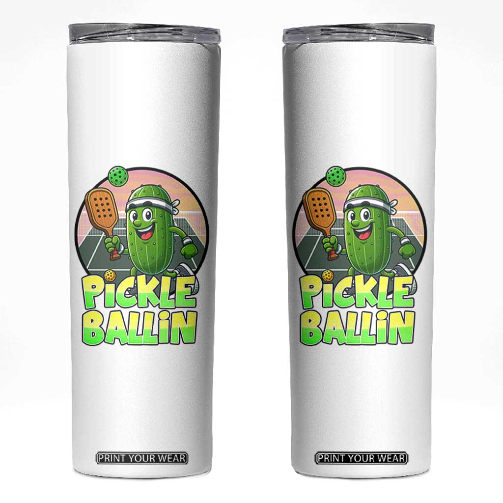 Funny Pickleball Lover Skinny Tumbler Pickle Ballin Quote TS12 White Print Your Wear