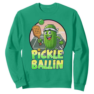 Funny Pickleball Lover Sweatshirt Pickle Ballin Quote TS12 Irish Green Print Your Wear
