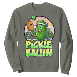Funny Pickleball Lover Sweatshirt Pickle Ballin Quote TS12 Military Green Print Your Wear