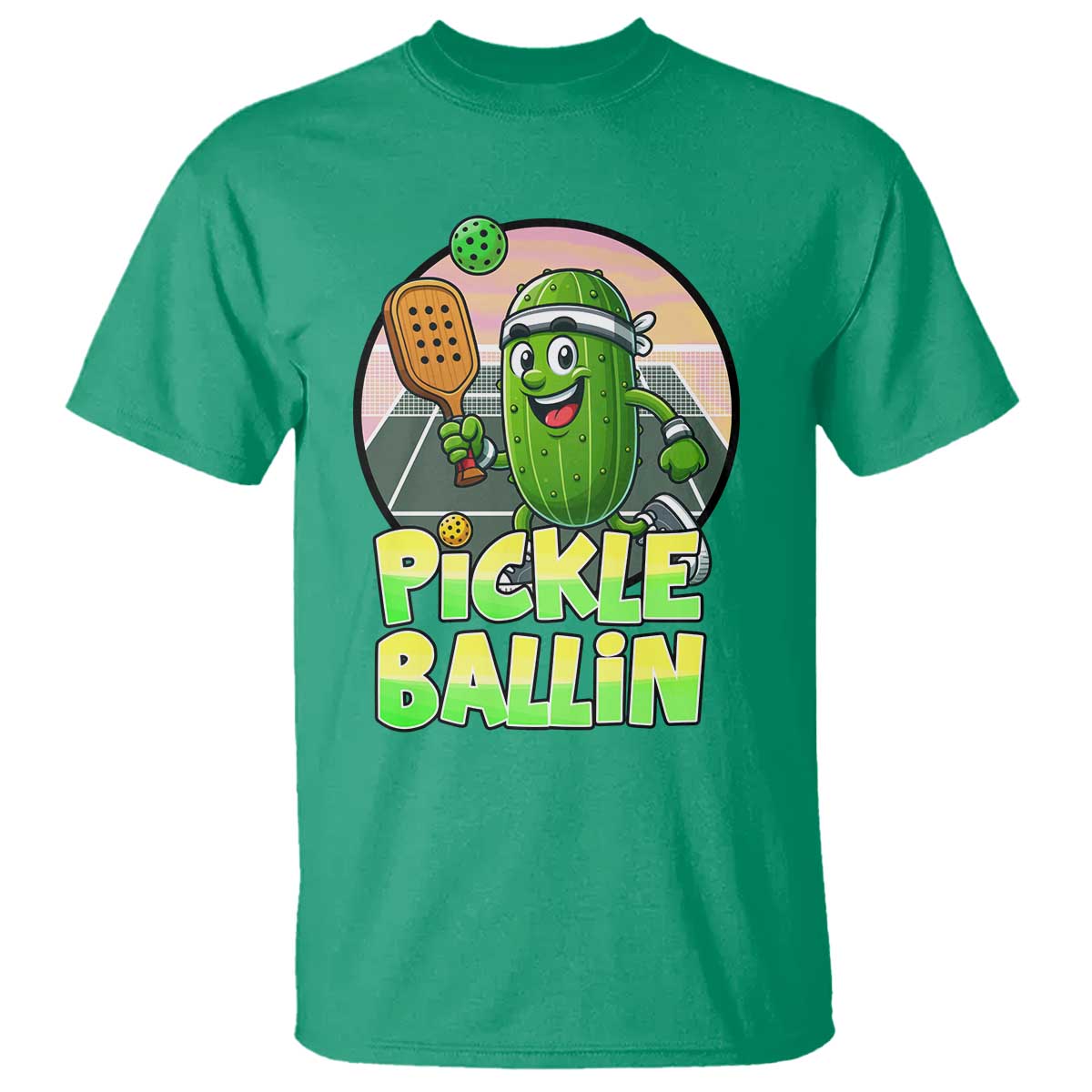Funny Pickleball Lover T Shirt Pickle Ballin Quote TS12 Irish Green Print Your Wear