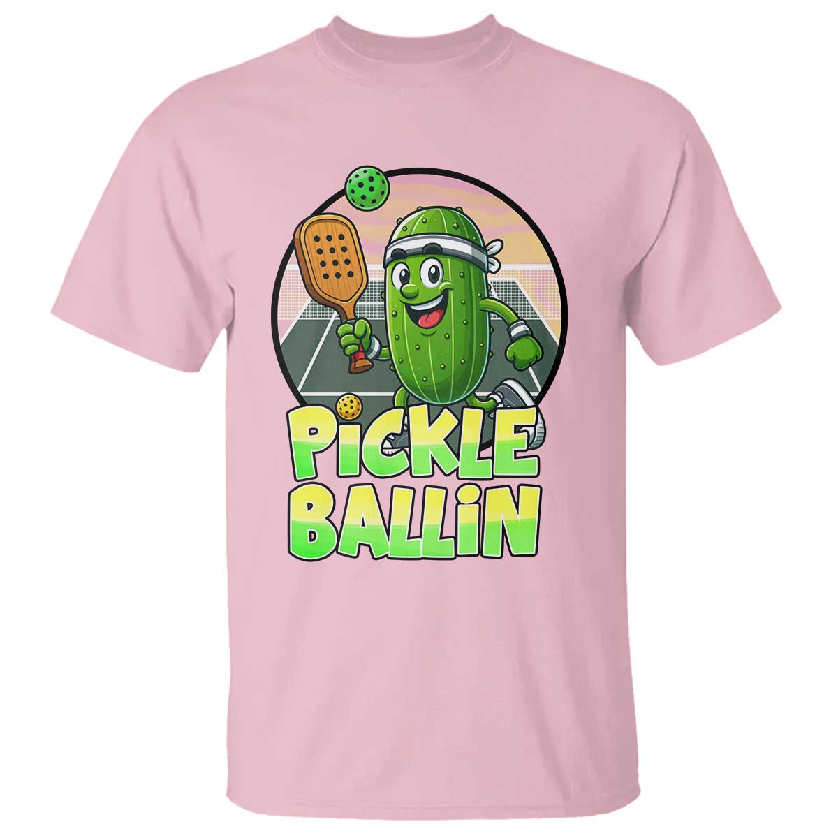 Funny Pickleball Lover T Shirt Pickle Ballin Quote TS12 Light Pink Print Your Wear