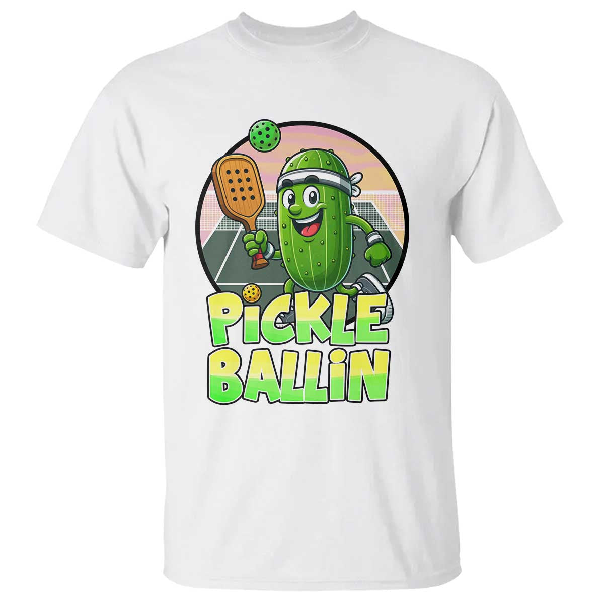Funny Pickleball Lover T Shirt Pickle Ballin Quote TS12 White Print Your Wear