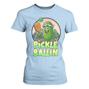 Funny Pickleball Lover T Shirt For Women Pickle Ballin Quote TS12 Light Blue Print Your Wear