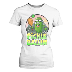 Funny Pickleball Lover T Shirt For Women Pickle Ballin Quote TS12 White Print Your Wear