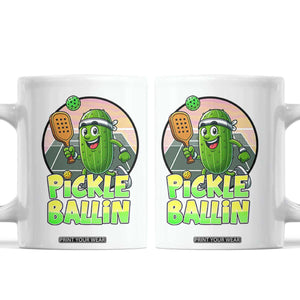 Funny Pickleball Lover Coffee Mug Pickle Ballin Quote TS12 White Print Your Wear