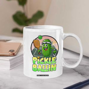Funny Pickleball Lover Coffee Mug Pickle Ballin Quote TS12 Print Your Wear