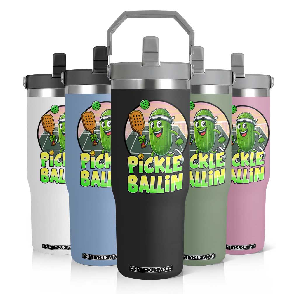 Funny Pickleball Lover Flip Straw Tumbler Pickle Ballin Quote TS12 Print Your Wear