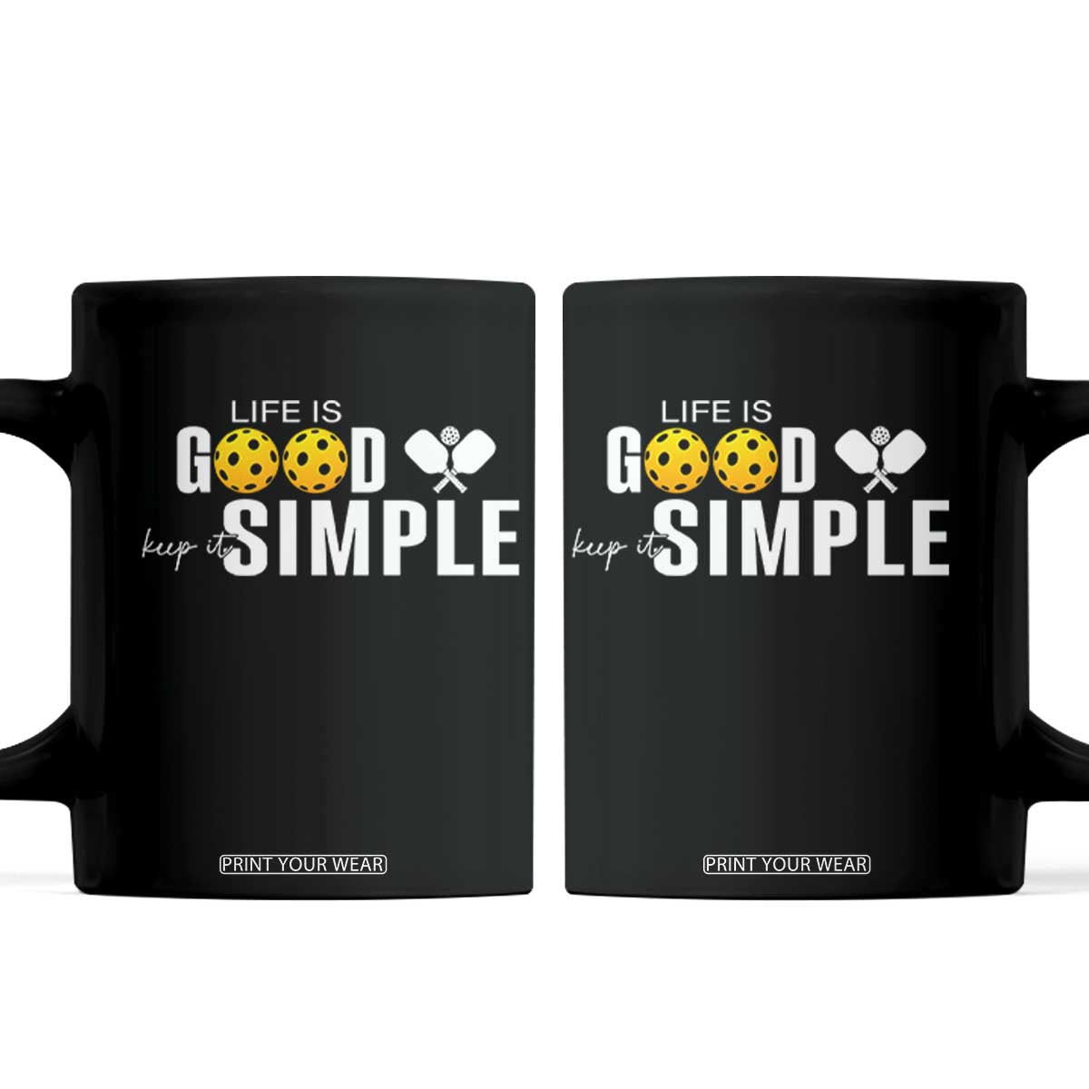Life Is Good Keep It Simple Coffee Mug Pickleball Lover TS12 Black Print Your Wear