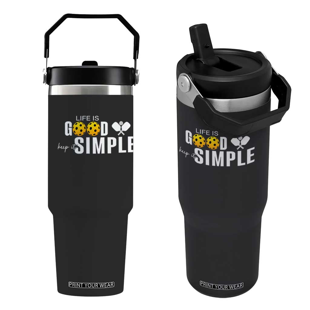 Life Is Good Keep It Simple Flip Straw Tumbler Pickleball Lover TS12 One Size: 30 oz Black Print Your Wear
