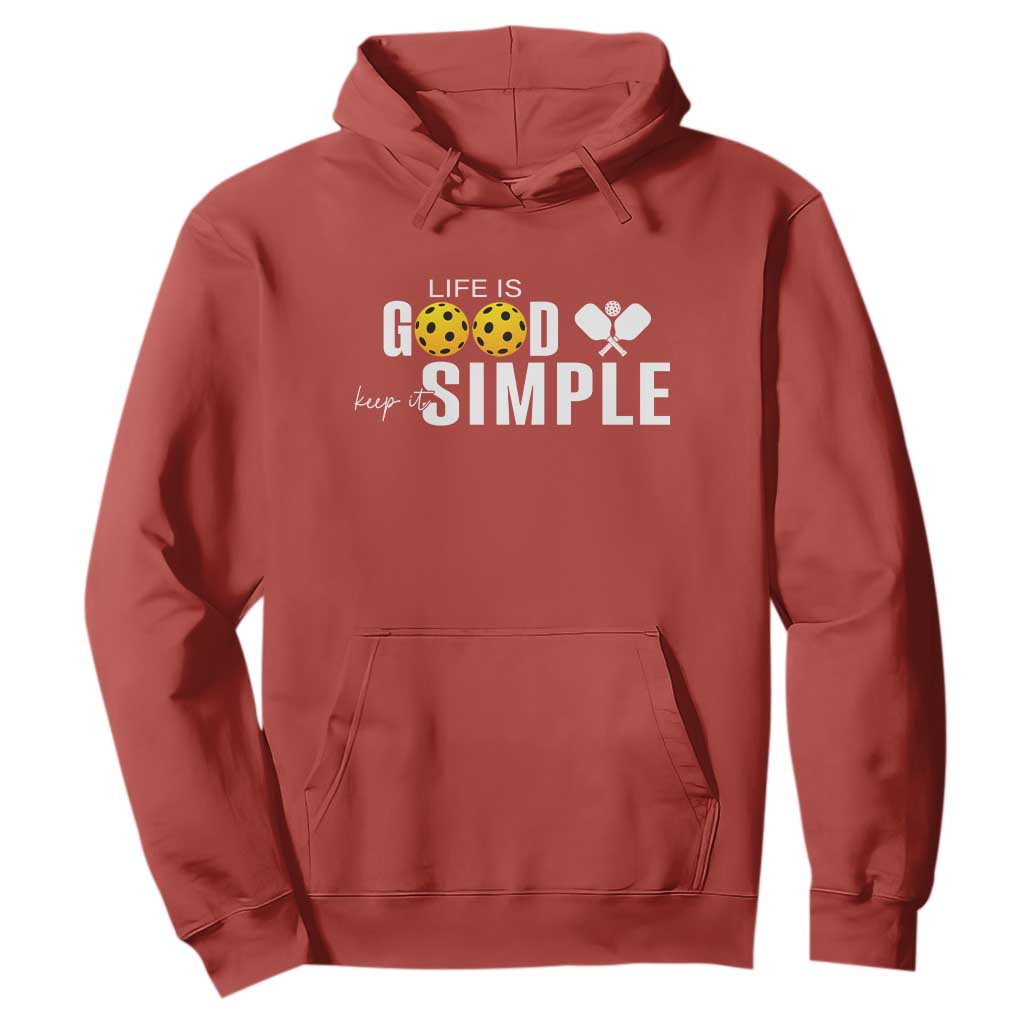 Life Is Good Keep It Simple Hoodie Pickleball Lover TS12 Red Print Your Wear