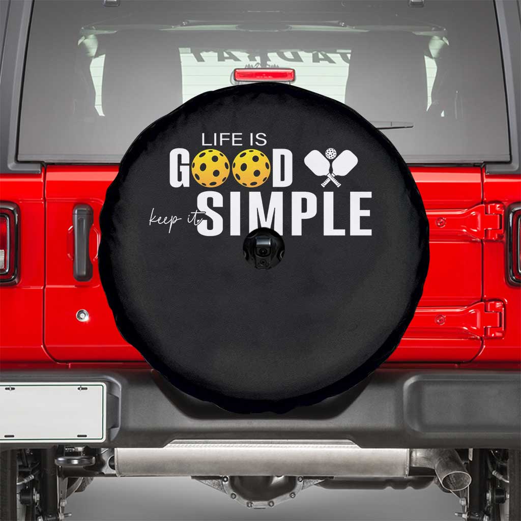 Life Is Good Keep It Simple Spare Tire Cover Pickleball Lover TS12 Black Print Your Wear