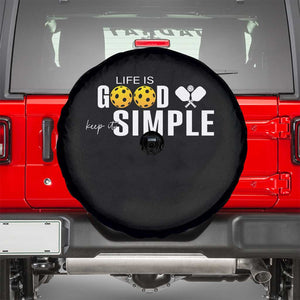 Life Is Good Keep It Simple Spare Tire Cover Pickleball Lover TS12 Black Print Your Wear