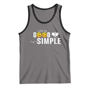 Life Is Good Keep It Simple Tank Top Pickleball Lover TS12 Deep Heather Black Print Your Wear
