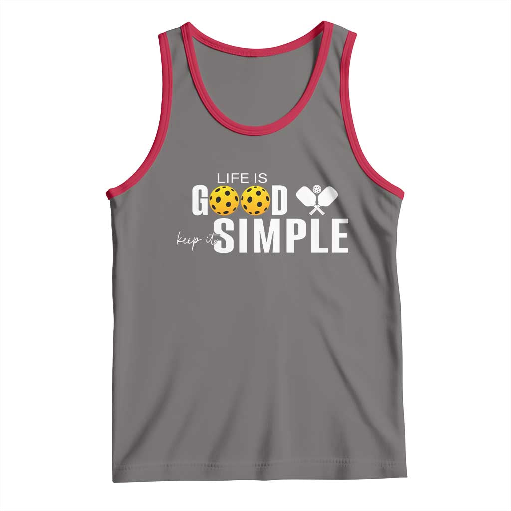 Life Is Good Keep It Simple Tank Top Pickleball Lover TS12 Deep Heather Red Print Your Wear