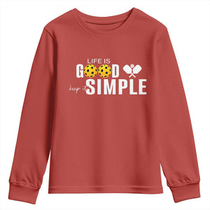 Life Is Good Keep It Simple Youth Sweatshirt Pickleball Lover TS12 Red Print Your Wear