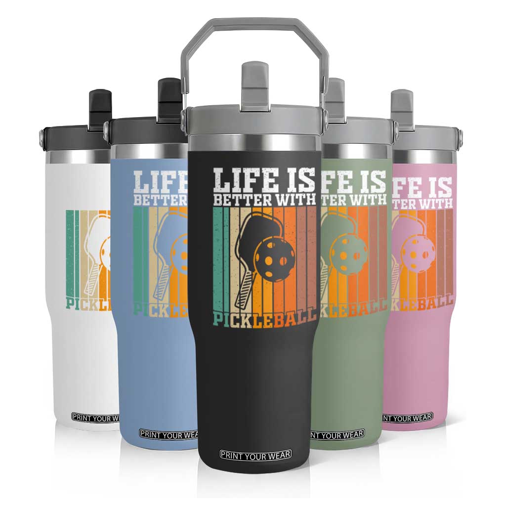 Life Is Better With Pickleball Flip Straw Tumbler Funny Dink Saying TS12 Print Your Wear