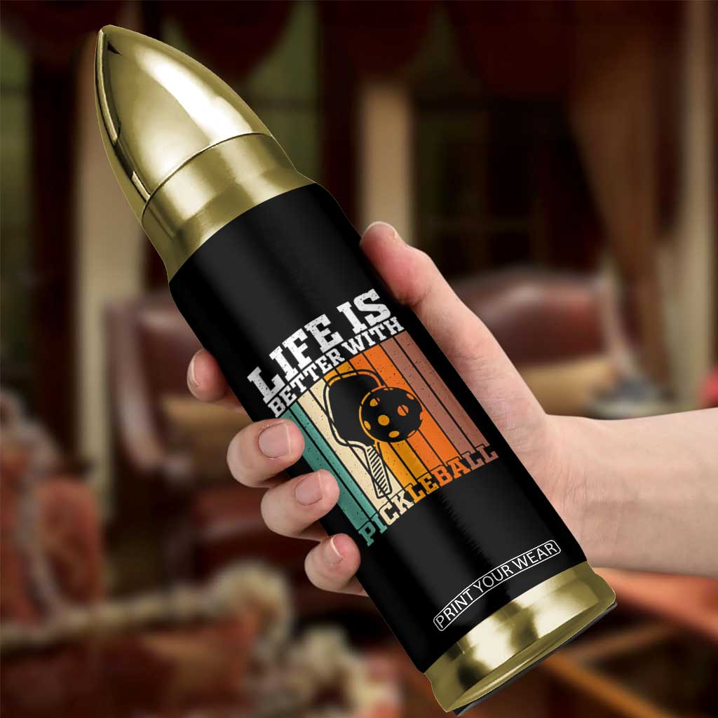 Life Is Better With Pickleball Bullet Tumbler Funny Dink Saying TS12 Print Your Wear