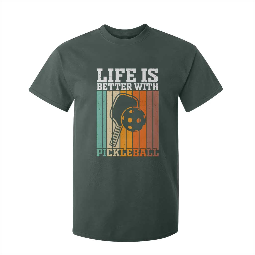 Life Is Better With Pickleball T Shirt For Kid Funny Dink Saying TS12 Dark Forest Green Print Your Wear