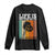 Life Is Better With Pickleball Long Sleeve Shirt Funny Dink Saying TS12 Black Print Your Wear