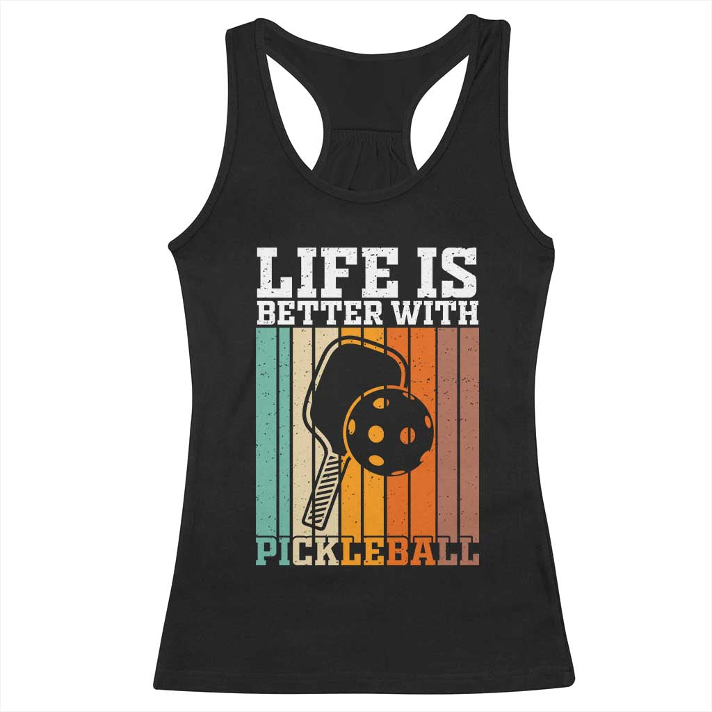 Life Is Better With Pickleball Racerback Tank Top Funny Dink Saying TS12 Black Print Your Wear