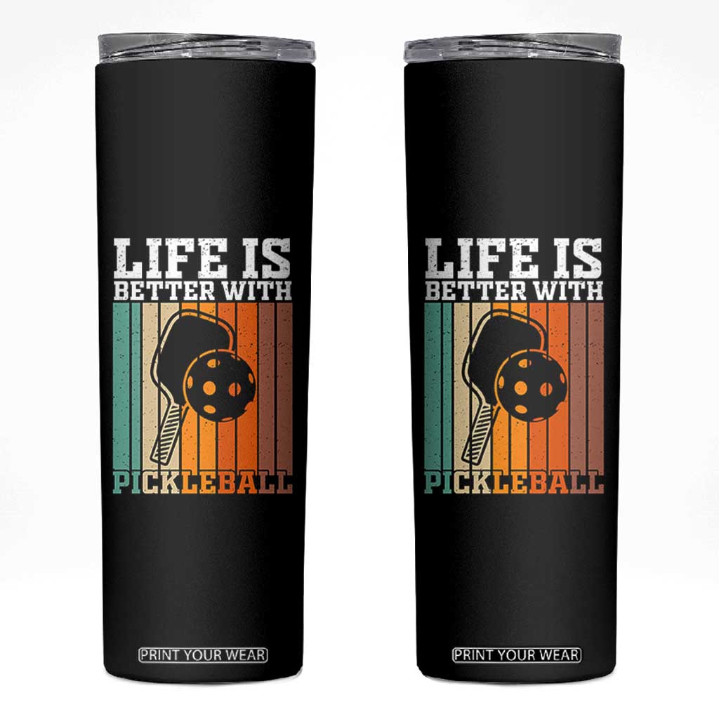 Life Is Better With Pickleball Skinny Tumbler Funny Dink Saying TS12 Black Print Your Wear