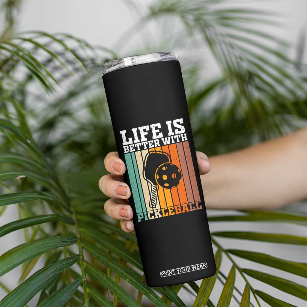 Life Is Better With Pickleball Skinny Tumbler Funny Dink Saying TS12 Print Your Wear