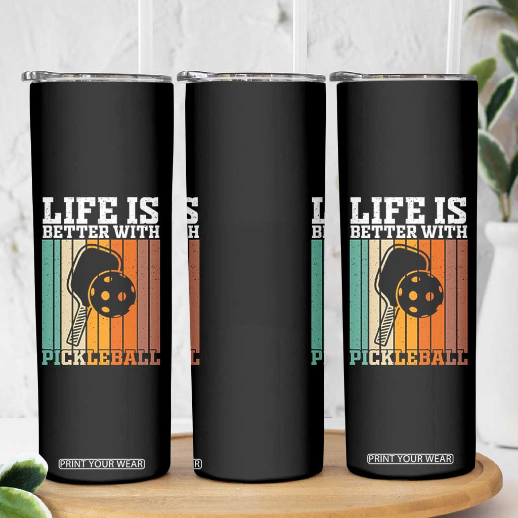 Life Is Better With Pickleball Skinny Tumbler Funny Dink Saying TS12 Print Your Wear