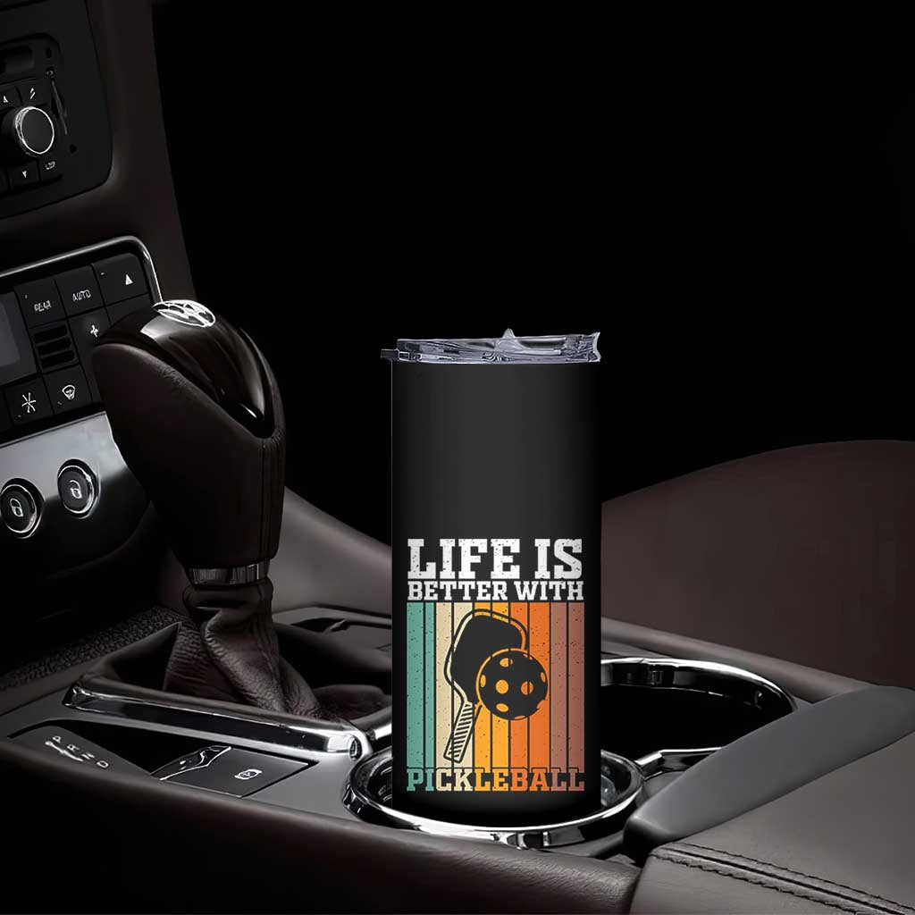 Life Is Better With Pickleball Skinny Tumbler Funny Dink Saying TS12 Print Your Wear