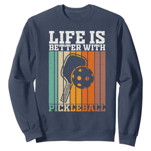 Life Is Better With Pickleball Sweatshirt Funny Dink Saying TS12 Navy Print Your Wear