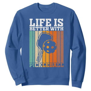 Life Is Better With Pickleball Sweatshirt Funny Dink Saying TS12 Royal Blue Print Your Wear