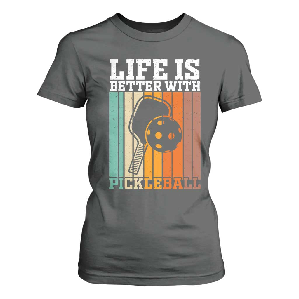 Life Is Better With Pickleball T Shirt For Women Funny Dink Saying TS12 Dark Heather Print Your Wear