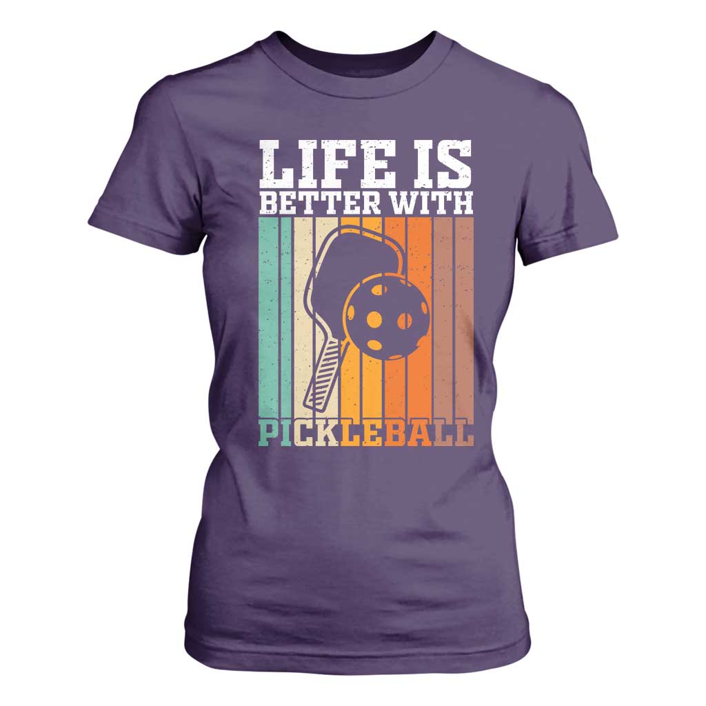Life Is Better With Pickleball T Shirt For Women Funny Dink Saying TS12 Purple Print Your Wear