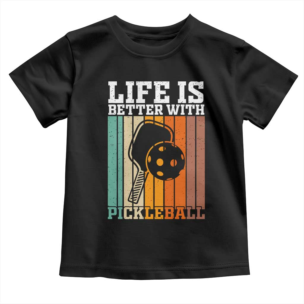 Life Is Better With Pickleball Toddler T Shirt Funny Dink Saying TS12 Black Print Your Wear