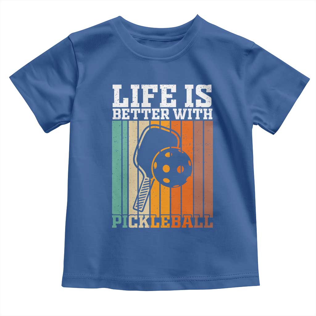 Life Is Better With Pickleball Toddler T Shirt Funny Dink Saying TS12 Royal Blue Print Your Wear