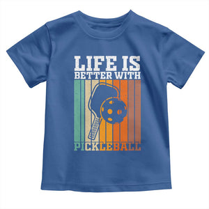 Life Is Better With Pickleball Toddler T Shirt Funny Dink Saying TS12 Royal Blue Print Your Wear