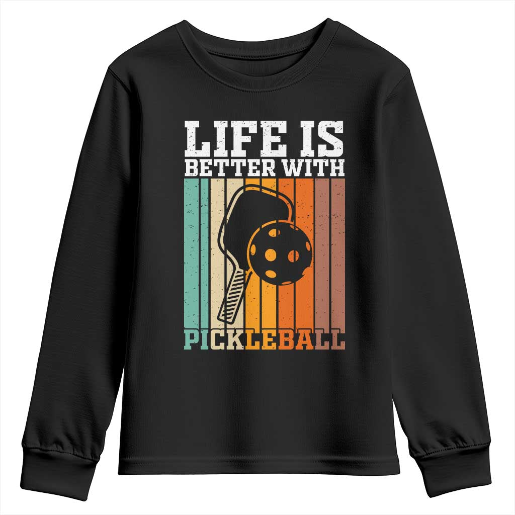 Life Is Better With Pickleball Youth Sweatshirt Funny Dink Saying TS12 Black Print Your Wear