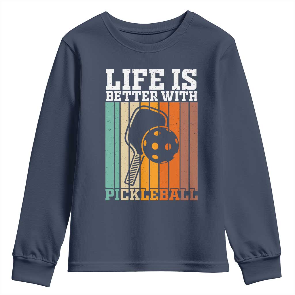 Life Is Better With Pickleball Youth Sweatshirt Funny Dink Saying TS12 Navy Print Your Wear