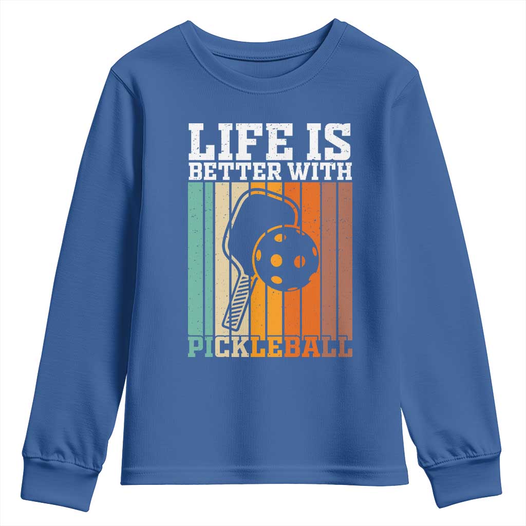 Life Is Better With Pickleball Youth Sweatshirt Funny Dink Saying TS12 Royal Blue Print Your Wear