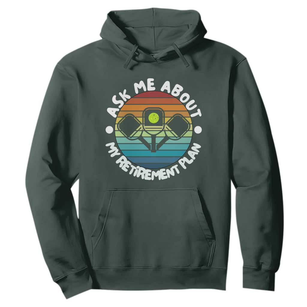 My Retirement Plan Hoodie Funny Pickleball Gift TS12 Dark Forest Green Print Your Wear